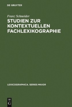 Studien Zur Kontextuellen Fachlexikographie