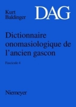 Dictionnaire onomasiologique de l'ancien gascon (DAG), Fascicule 4, Dictionnaire onomasiologique de l'ancien gascon (DAG) Fascicule 4