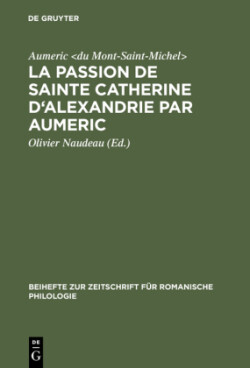 Passion de Sainte Catherine d'Alexandrie par Aumeric