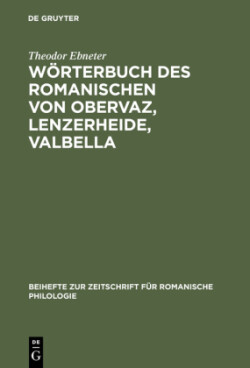 W�rterbuch des Romanischen von Obervaz, Lenzerheide, Valbella