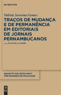 Traços de mudança e de permanência em editoriais de jornais pernambucanos Da forma ao sentido