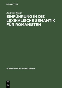 Einführung in Die Lexikalische Semantik Für Romanisten