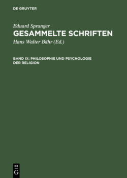 Gesammelte Schriften, Band IX, Philosophie und Psychologie der Religion