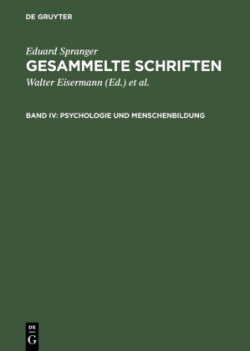 Gesammelte Schriften, Band IV, Psychologie und Menschenbildung