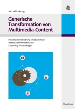 Generische Transformation Von Multimedia-Content