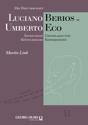 Die Freundschaft Luciano Berios zu Umberto Eco