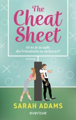 The Cheat Sheet - Ist es je zu spät, die Friendzone zu verlassen?