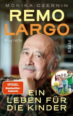 Remo Largo - Ein Leben für die Kinder