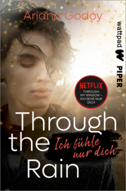 Through the Rain - Ich fühle nur dich