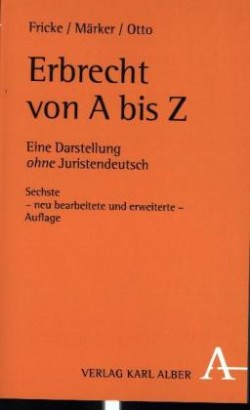 Erbrecht von A bis Z