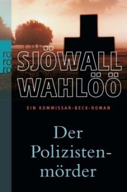 Der Polizistenmörder: Ein Kommissar-Beck-Roman