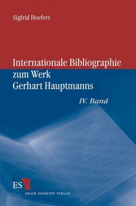 Internationale Bibliographie zum Werk Gerhart Hauptmanns. Bd.4