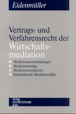 Vertrags- und Verfahrensrecht der Wirtschaftsmediation