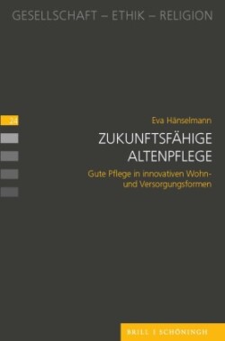 Zukunftsfähige Altenpflege