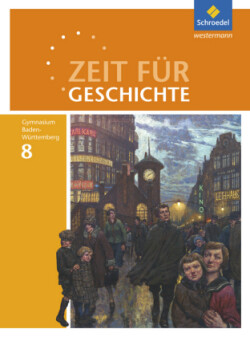 Zeit für Geschichte - Ausgabe 2016 für Gymnasien in Baden-Württemberg