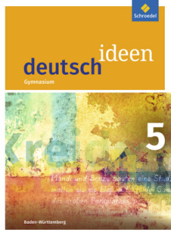 deutsch ideen SI - Ausgabe 2016 Baden-Württemberg, m. 1 Beilage