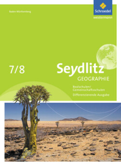 Seydlitz Geographie - Ausgabe 2016 für Gemeinschaftsschulen und Realschulen in Baden-Württemberg