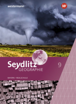 Seydlitz Geographie - Ausgabe 2016 für Realschulen in Bayern, m. 1 Beilage