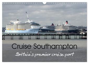 Cruise Southampton (Wall Calendar 2026 DIN A3 landscape), CALVENDO 12 Month Wall Calendar