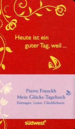 Heute ist ein guter Tag, weil . . .