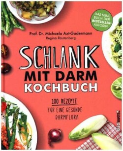 Schlank mit Darm Kochbuch