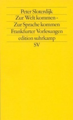 Zur Welt kommen - Zur Sprache kommen