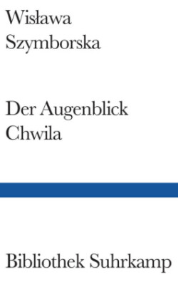 Der Augenblick. Chwila