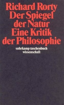 Der Spiegel der Natur, Eine Kritik der Philosophie