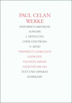 Werke, Bd. 11, Verstreut gedruckte Gedichte, Nachgelassene Gedichte bis 1963