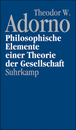 Nachgelassene Schriften, Bd. 12, Philosophische Elemente einer Theorie der Gesellschaft