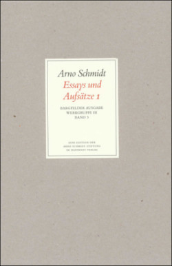 Werke, Bargfelder Ausgabe, Werkgr.3, Bd. 3, Essays und Aufsätze. Tl.1