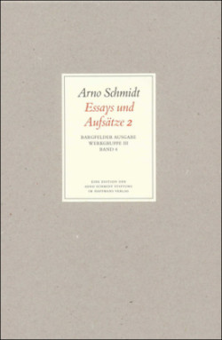 Werke, Bargfelder Ausgabe, Werkgr.3, Bd. 4, Essays und Aufsätze. Tl.2