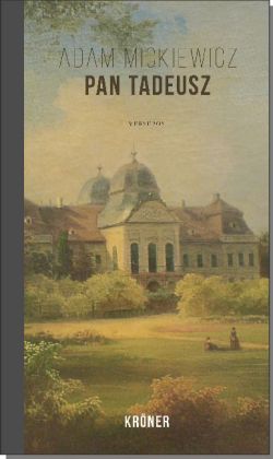 Pan Tadeusz oder der letzte Einritt in Litauen