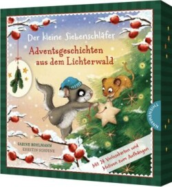 Der kleine Siebenschläfer - Adventsgeschichten aus dem Lichterwald