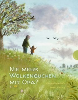 Nie mehr Wolkengucken mit Opa?