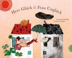 Herr Gluck und Frau Ungluck