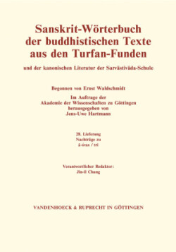 Sanskrit-Worterbuch der buddhistischen Texte aus den Turfan-Funden. Lieferung 28 Nachtrage zu a-svas / tri