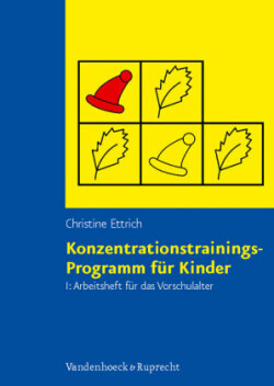 Konzentrationstrainings-Programm für Kinder, Bd. 1, Arbeitsheft für das Vorschulalter