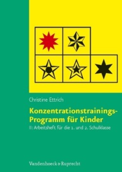 Konzentrationstrainings-Programm für Kinder, Bd. 2, Arbeitsheft für die 1. und 2. Schulklasse
