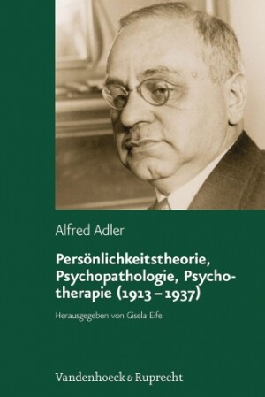 Personlichkeitstheorie, Psychopathologie, Psychotherapie (19131937)