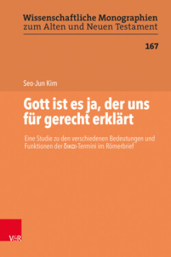 Gott ist es ja, der uns fur gerecht erklart