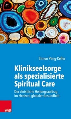 Klinikseelsorge als spezialisierte Spiritual Care