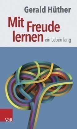 Mit Freude lernen - ein Leben lang