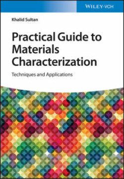 Practical Guide to Materials Characterization