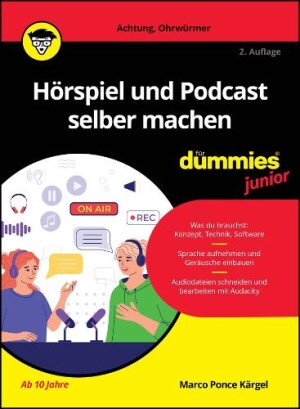 Hörspiel und Podcast selber machen für Dummies Junior