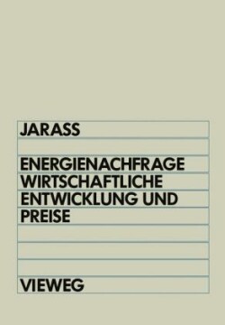 Energienachfrage, wirtschaftliche Entwicklung und Preise