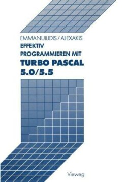 Effektiv Programmieren mit Turbo Pascal 5.0/5.5