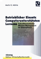 Betrieblicher Einsatz Computerunterstützten Lernens