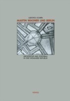Martin Wagner und Berlin