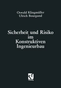 Sicherheit und Risiko im Konstruktiven Ingenieurbau